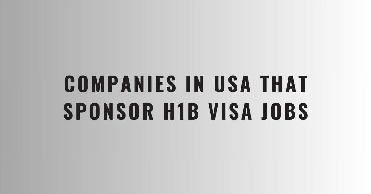 Companies in USA that Sponsor H1B Visa Jobs in 2024