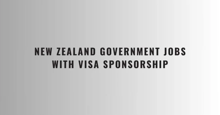 New Zealand Government Jobs with Visa Sponsorship