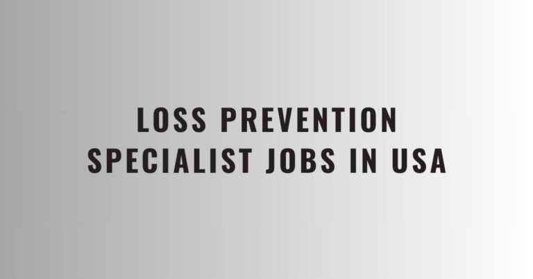 Loss Prevention Specialist Jobs in USA 2024 – Work Permit